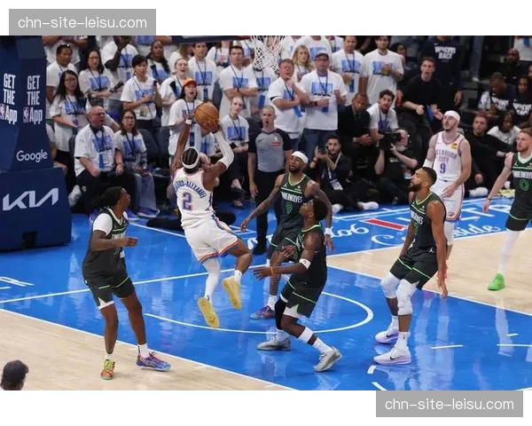 雷霆G1攻防全面压制：外线压迫防守与转换进攻执行效率